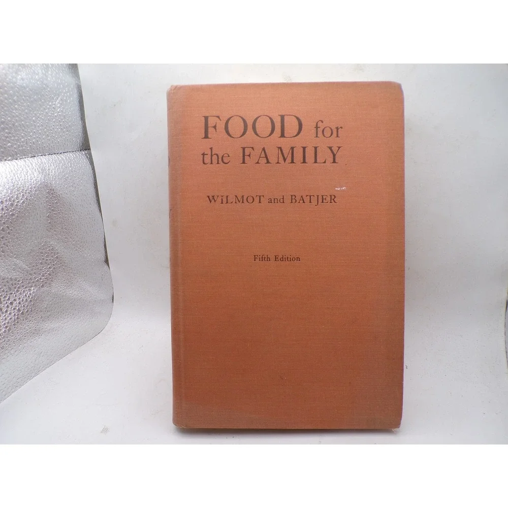Vintage 1960 Food for the Family Wilmot Batjer 5th Ed Hardcover Cookbook Retro